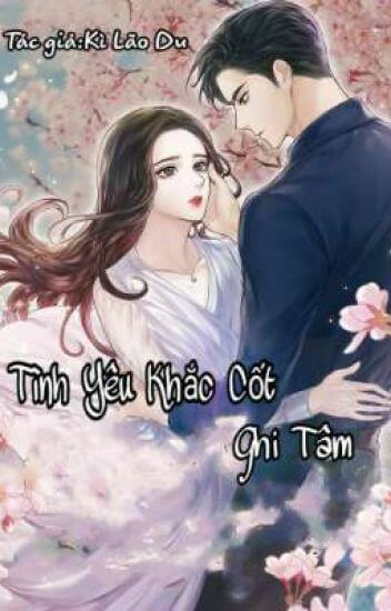 Tình Yêu Khắc Cốt Ghi Tâm