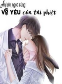 Ẩn Hôn Ngọt Sủng: Vợ Yêu Của Tài Phiệt