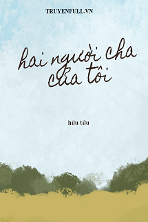 Hai Người Cha Của Tôi